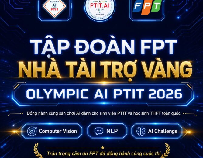 Tập đoàn FPT chính thức trở thành nhà tài trợ vàng của Olympic AI PTIT 2026