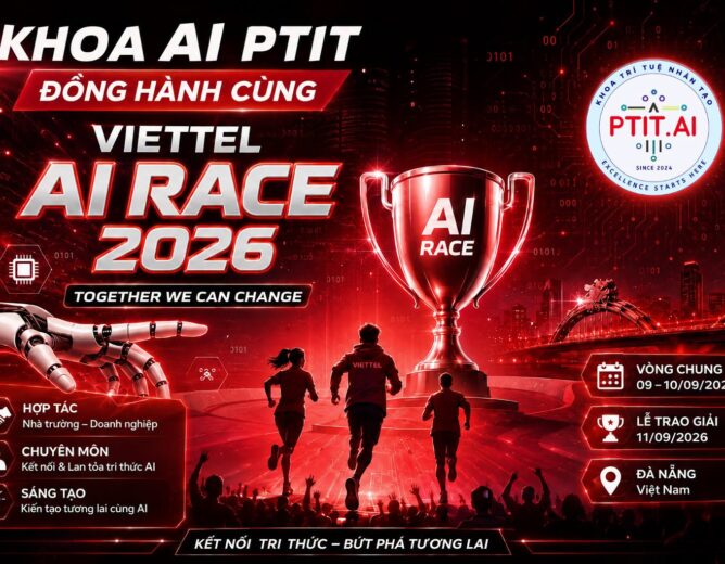 KHOA AI PTIT TIẾP TỤC ĐỒNG HÀNH CÙNG VIETTEL AI RACE 2026